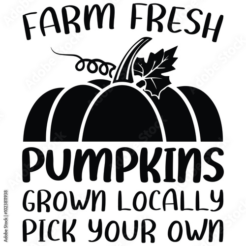 farm fresh pumkins crown locally pick your own.it is a special design.you can used it anywhere.t-shirt and other thing you can use the design