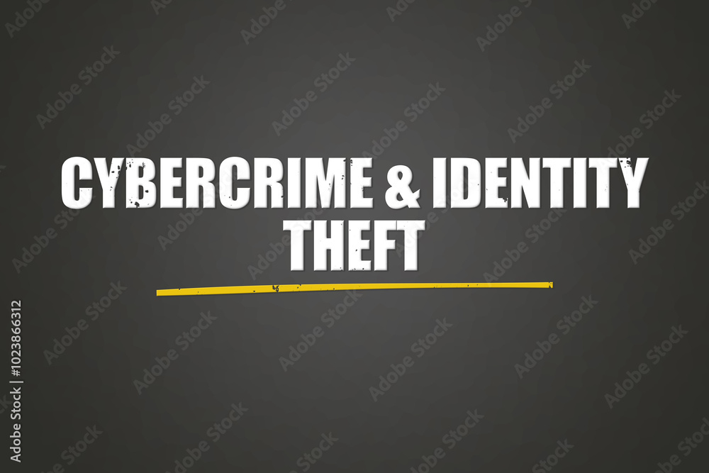 Obraz premium Cybercrime & Identity theft. A blackboard with white text. Illustration with grunge text style.