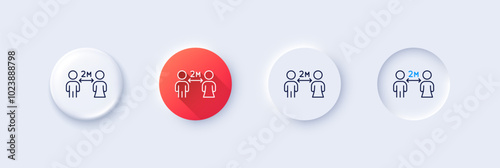 Social distancing line icon. Neumorphic, Red gradient, 3d pin buttons. 2 meters distance between sign. Coronavirus pandemic symbol. Line icons. Neumorphic buttons with outline signs. Vector