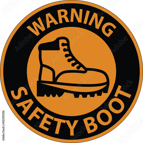 Warning Safety Boot Sign for Workplace or Construction Area