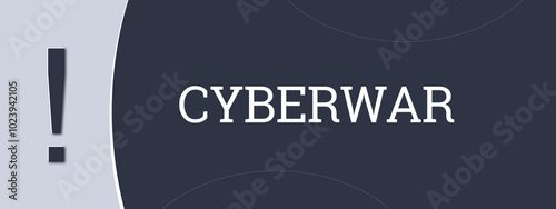 Cyberwar. A blue banner illustration with white text. photo