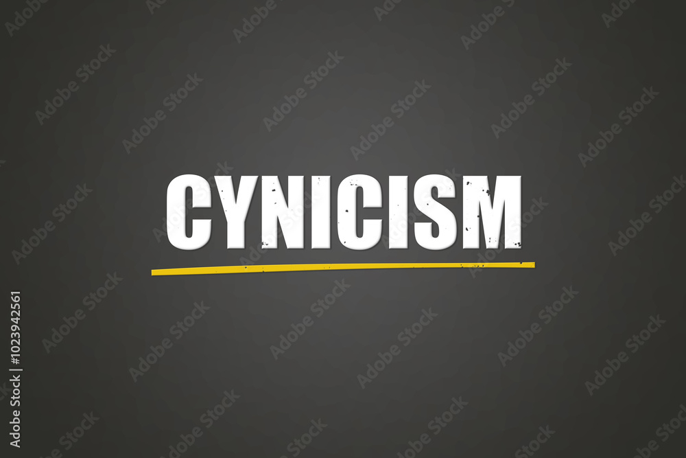 Cynicism. A blackboard with white text. Illustration with grunge text style. Cynicism. A blackboard with white text. Illustration with grunge text style.