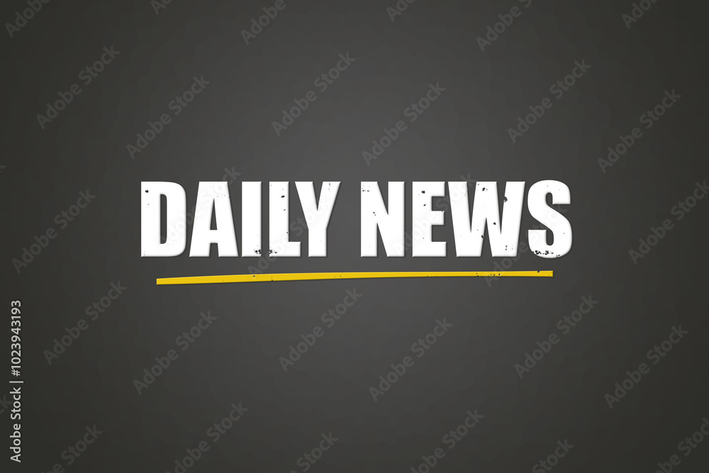 Obraz premium Daily News. A blackboard with white text. Illustration with grunge text style.