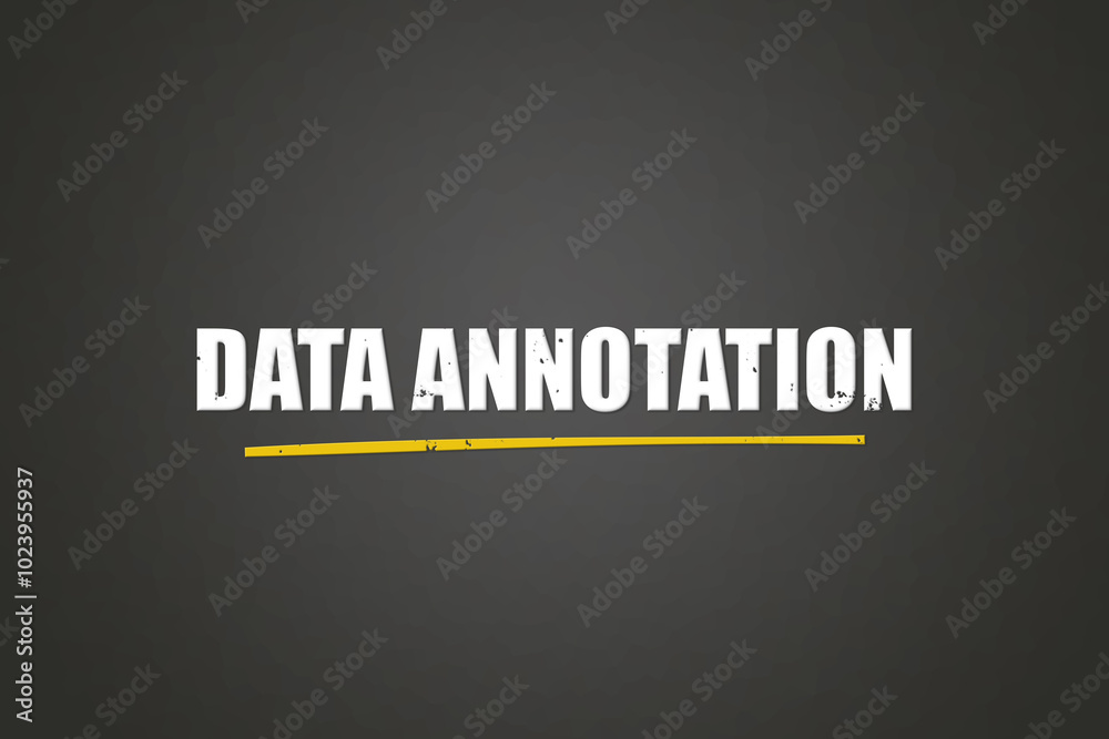 Fototapeta premium Data Annotation. A blackboard with white text. Illustration with grunge text style.