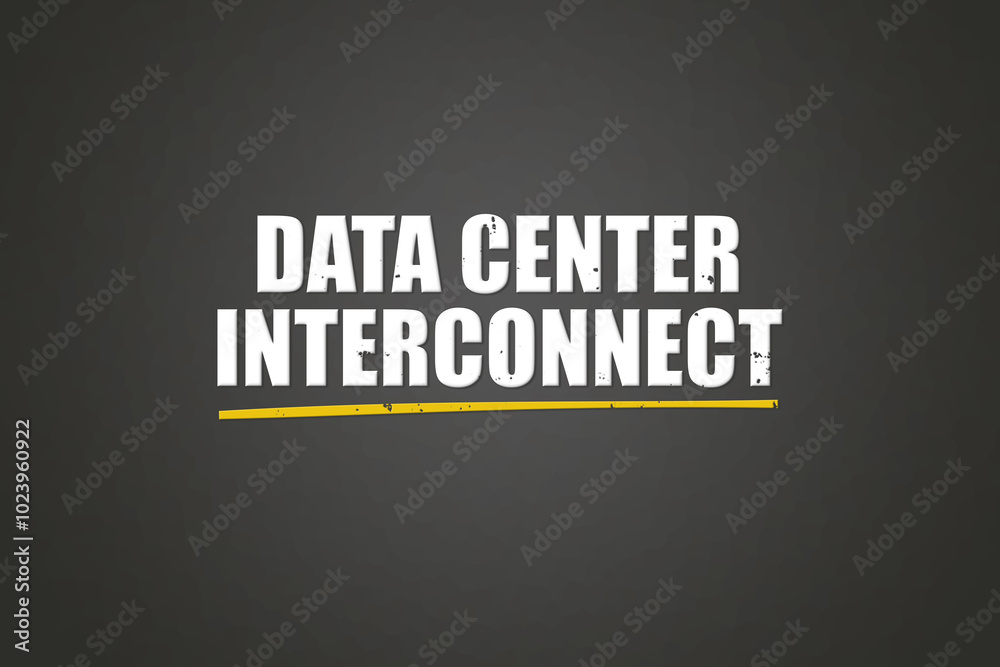 Data Center Interconnect. A blackboard with white text. Illustration with grunge text style. Data Center Interconnect. A blackboard with white text. Illustration with grunge text style.
