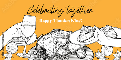 Vector visual for Thanksgiving day. Editable outline and flat fill. Hands holding food with food on the side. Side view of turkey, pies on plates, autumn leaves, apples.
