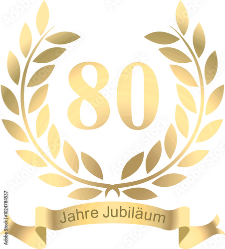 Laurels for the 80th Jubilee with text in German	
