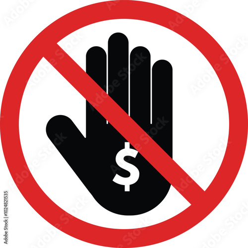 No bribes sign . Stop bribes sign with stop hand icon . Don't give bribes icon vector