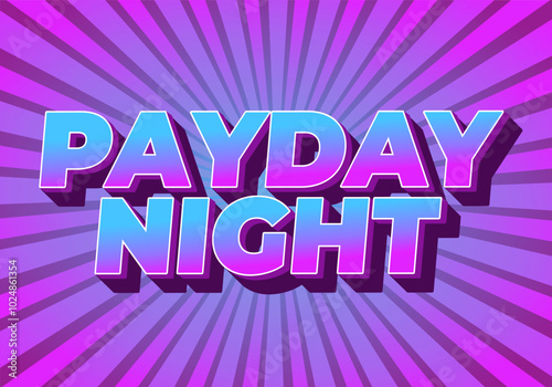 Payday night. Text effect for print or digital ads