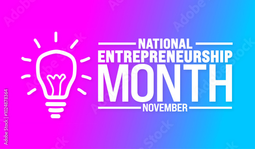 National Entrepreneurship Month background or banner design template is observed every year in November. Holiday concept. Template for card, poster, placard, template.
