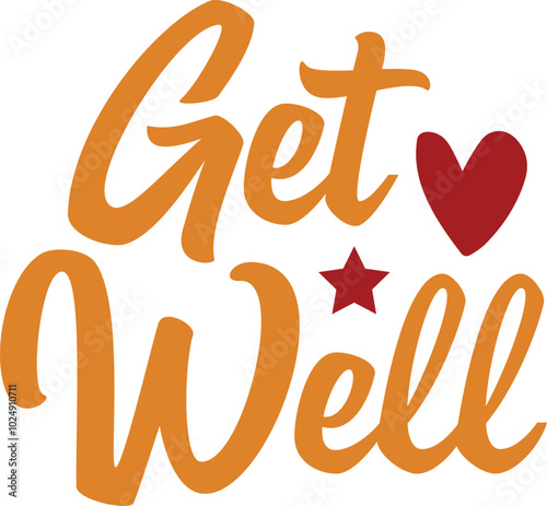 Get Well typography clip art design on plain white transparent isolated background for card, shirt, hoodie, sweatshirt, apparel, card, tag, mug, icon, poster or badge