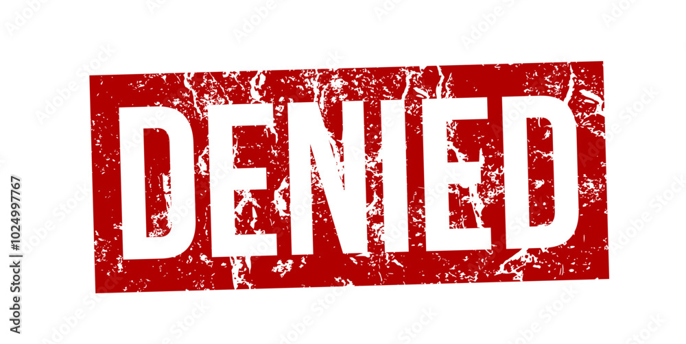 denied - red rubber stamp with grunge effect denied - red rubber stamp with grunge effect