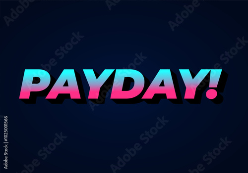 Payday. 3D text effect for digital or print ads