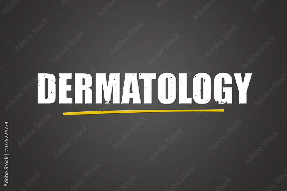 Dermatology. A blackboard with white text. Illustration with grunge text style.