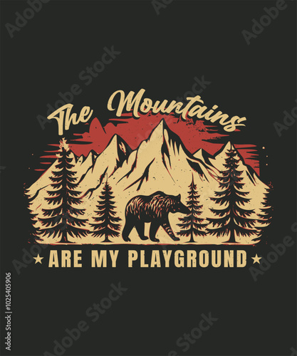 The Mountains Are My Playground Hiking Adventure T-Shirt Design