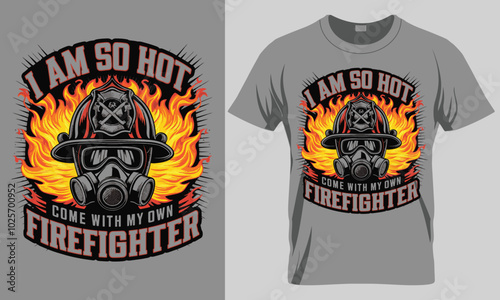 I am so hot come with my own firefighter - Firefighter typography vector T-shirt design. motivational and inscription quotes.
perfect for print item and bags, posters, cards. isolated on black backgro