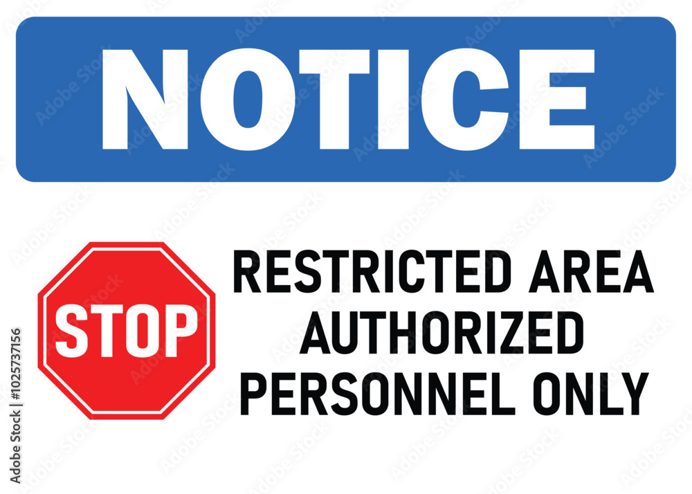 Obraz premium notice restricted area sign authorized personnel only with stop symbol