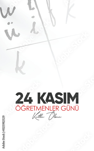 24 Kasım Öğretmenler Günü kutlama tasarımı. Translation: November 24 Teacher's Day. 24 november teacher's day design.	
