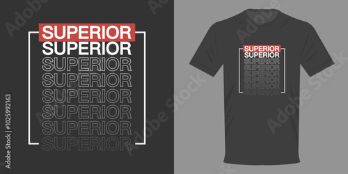 Vector illustration t-shirt SUPERIOR. T-shirt with minimalist design. Retro print for typographic printing. Fashionable youth slogan on black background. Teenage clothes of the highest quality