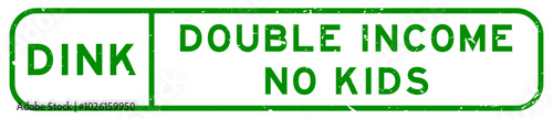 Grunge green DINK Double income, no kids word square rubber seal stamp on white background