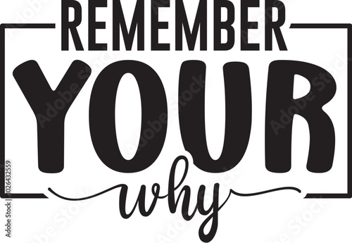 Remember Your Why