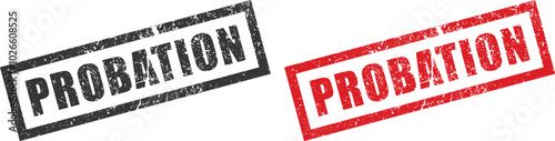 Untitled-1Probation - a trial period during which an employee's performance and suitability for a position are evaluated, text concept stamp

