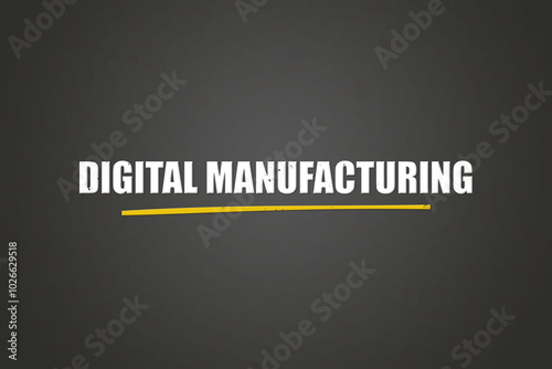 Digital Manufacturing. A blackboard with white text. Illustration with grunge text style. photo