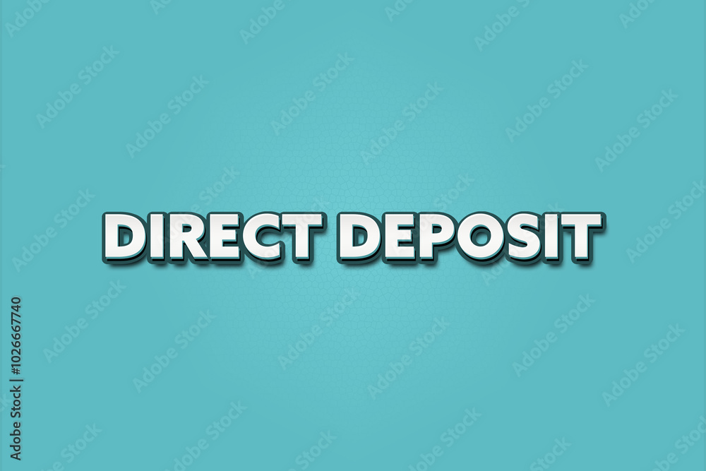 Direct Deposit.. A Illustration with white text isolated on light green background. Direct Deposit.. A Illustration with white text isolated on light green background.