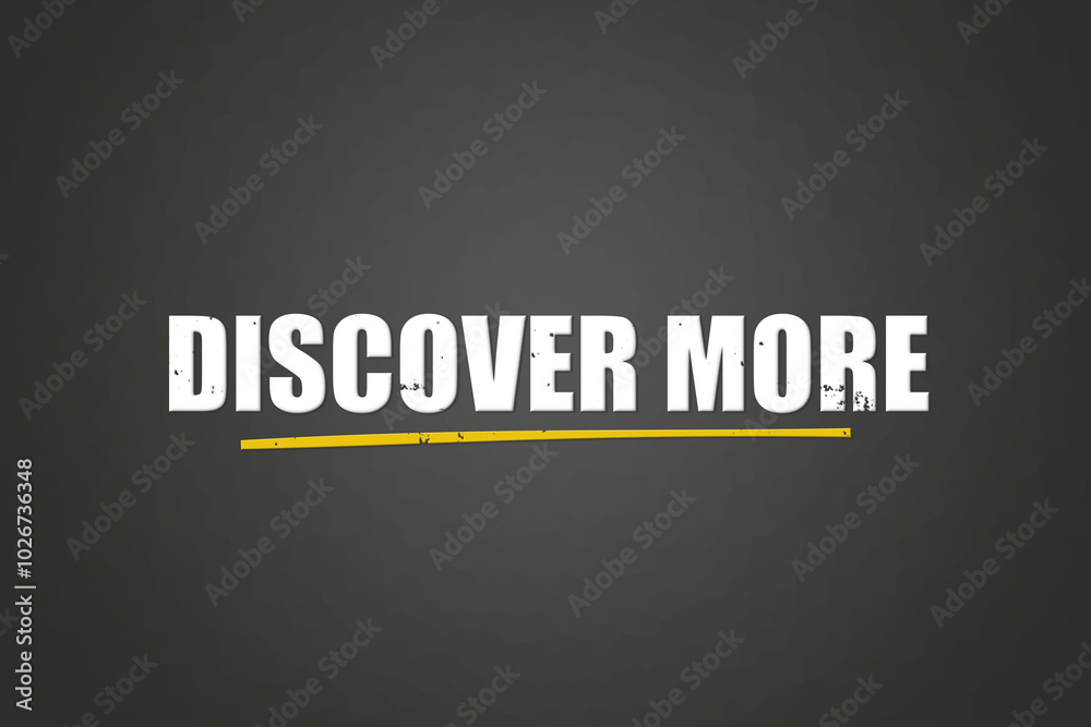 Discover more. A blackboard with white text. Illustration with grunge text style. Discover more. A blackboard with white text. Illustration with grunge text style.