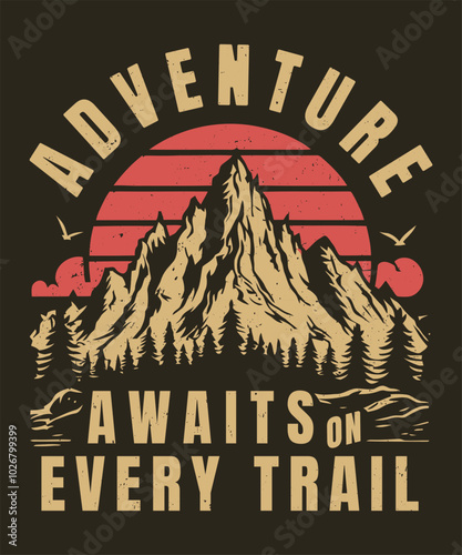 Adventure Awaits On Every Trail Hiking T-Shirt Design