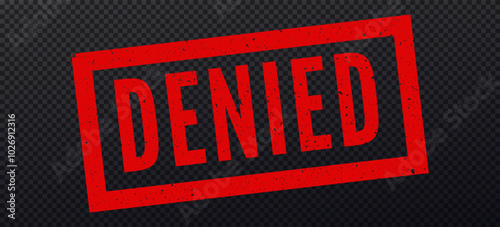 Denied red stamp with texture isoalted on transparent background. Denied stamp