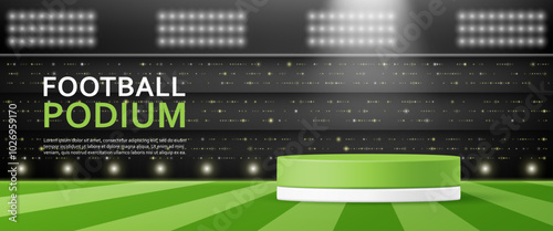 3D Football display cylinder stand podium banner. Green field in soccer stadium background for sport store, online shop, shoes and clothes soccer, discount promotion sale, social media, olympic games