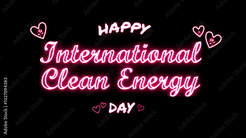 Happy International Day of Clean Energy neon Text Effect on black background