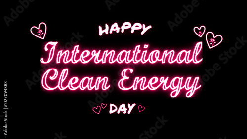 Wallpaper Mural Happy International Day of Clean Energy neon Text Effect on black background Torontodigital.ca