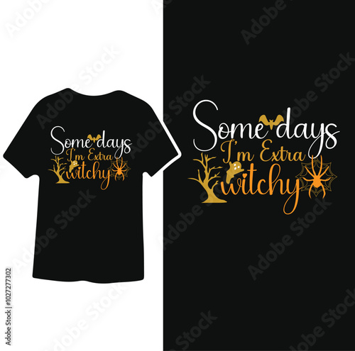 Some Day I'm Extra Witchy, Halloween Typography t-shirt Design  