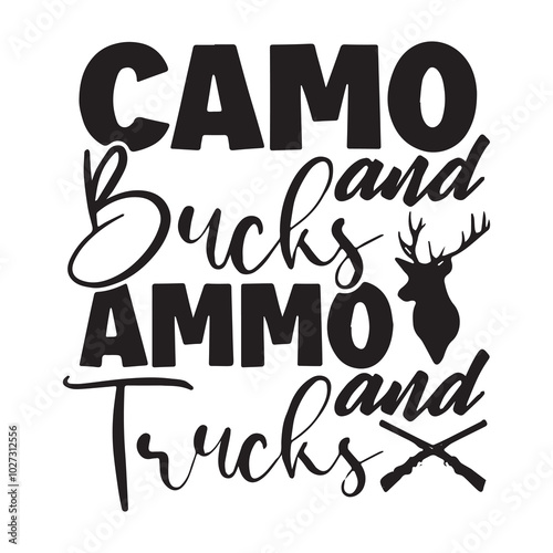 camp and bucks ammo and trucks background lettering calligraphy,inspirational quotes,illustration typography,vector design