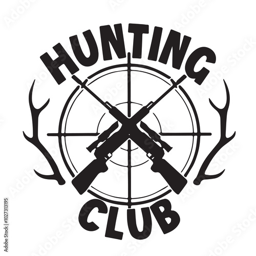 hunting club logo lettering calligraphy,inspirational quotes,illustration typography,vector design