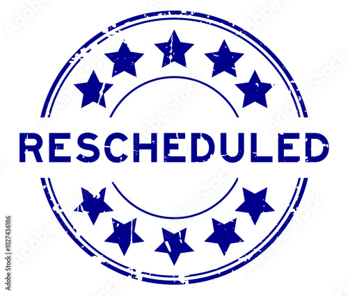Grunge blue rescheduled word with star icon round rubber seal stamp on white background