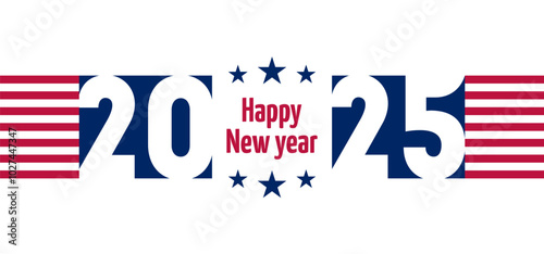 2025 Happy New Year Banner with American Flag Colors. Patriotic USA Holiday Design with Stars and Stripes for Celebration Cards, Social Media, and Web Headers. American-Style Holiday Banner.