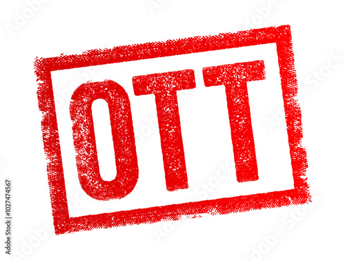 OTT abbreviation stands for Over-The-Top, it refers to the delivery of film and TV content via the internet, without requiring users to subscribe to a pay-TV service, text concept stamp