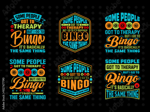 Some People Got To Therapy But I Go To Bingo It's Basically The Same Thing SVG Bingo Games Bingo Gift Crazy Bingo Lover Tshirt Bundle Bingo Quotes Design