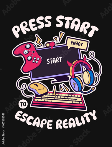 Press start to escape reality. Funny gaming t-shirt design vector, Gaming graphic for print. Gamer design illustration.