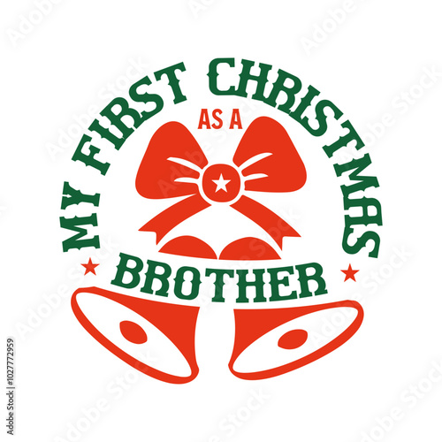 My first christmas as a brother Svg Design