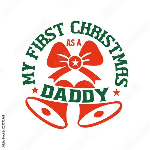 My first christmas as a daddy Svg Design