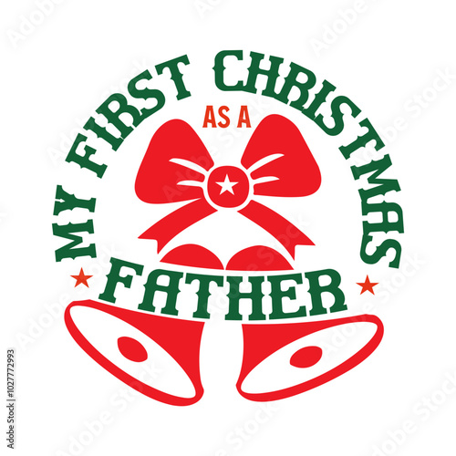 My first christmas as a father Svg Design
