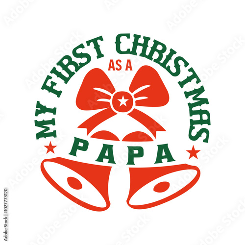 My first christmas as a papa Svg Design