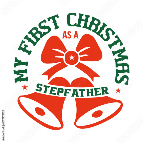 My first christmas as a stepfather Svg Design