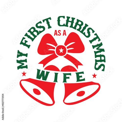 My first christmas as a wife Svg Design