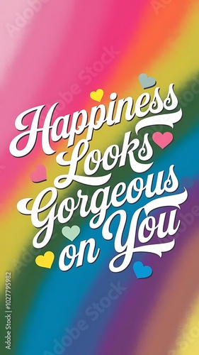 Happiness Looks Gorgeous on You T-shirt Design Motivational Quote, Illustartion,Typography,Banner,Poster