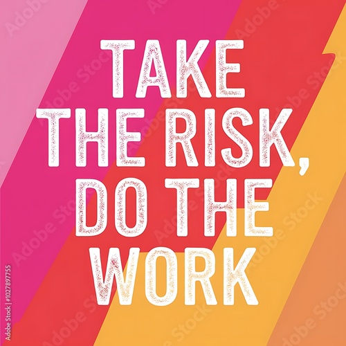 Take the Risk, Do the Work T-shirt Design Motivational Quote, Illustartion,Typography,Banner,Poster